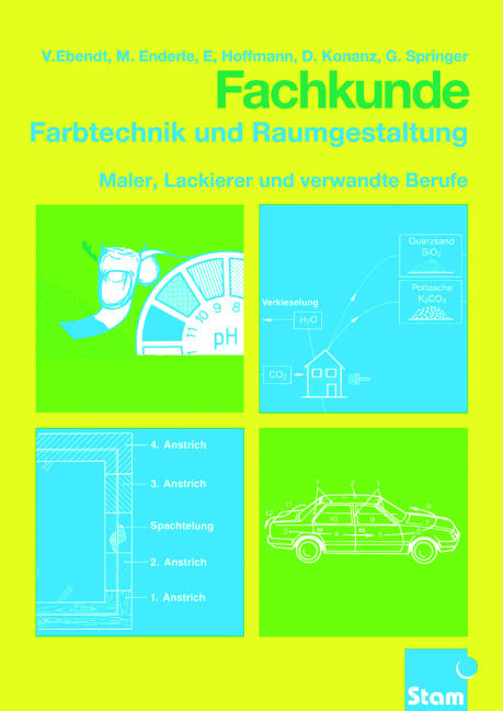 Fachkunde Farbtechnik und Raumgestaltung - Volker Ebendt, Manfred Enderle, Erwin Hoffmann, Dietmar Konanz, Gerhard Springer