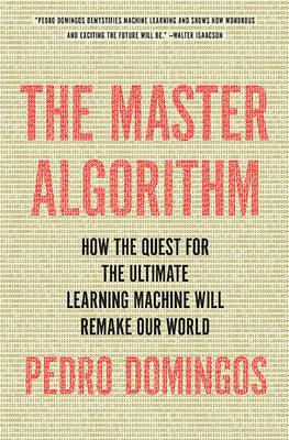 The Master Algorithm - Pedro Domingos