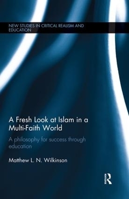 A Fresh Look at Islam in a Multi-Faith World - Matthew Wilkinson