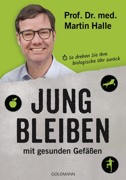 Jung bleiben mit gesunden Gefäßen - Martin Halle