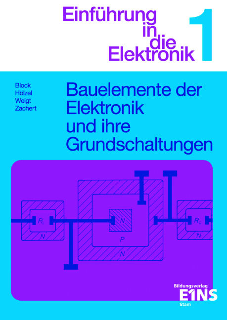 Einführung in die Elektronik - Karsten Block, Hans J Hölzel, Günter Weigt, Peter Zachert