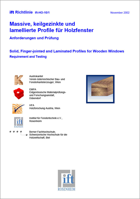 ift-Richtlinie HO-10/1 - Massive, keilgezinkte und lamellierte Profile für Holzfenster -  ift Rosenheim GmbH