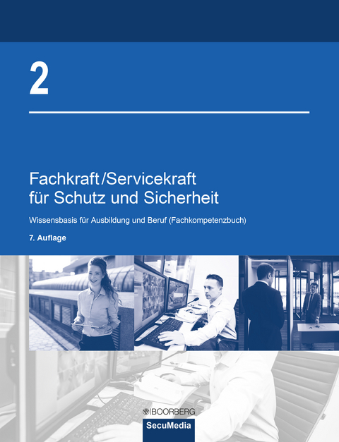 Fachkraft/Servicekraft für Schutz und Sicherheit - Brigitte Bell, Manfred Jilg, Dieter Kaiser, Bernd Limburg, Thomas Oberling, Andrea Reinmuth