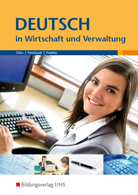 Deutsch in Wirtschaft und Verwaltung - Gisela Otto, Angelika Peinhardt, Hannelore Poethe