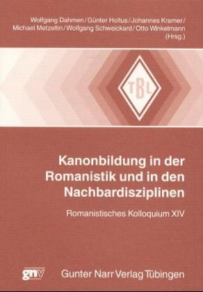 Kanonbildung in der Romanistik und in den Nachbardisziplinen - 