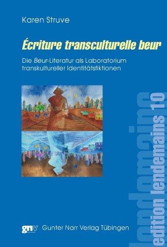 Écriture transculturelle beur - Karen Struve