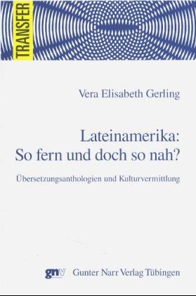 LateiNamerika: So fern und doch so nah? - Vera Elisabeth Gerling