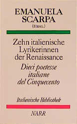 Zehn italienische Lyrikerinnen der Renaissance /Dieci poetesse italiane del Cinquecento - 