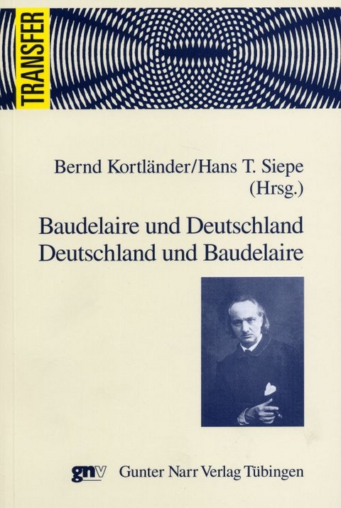 Baudelaire und Deutschland - Deutschland und Baudelaire - 