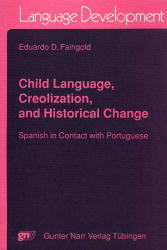 Child Language, Creolization and Historical Change - Eduardo D Faingold