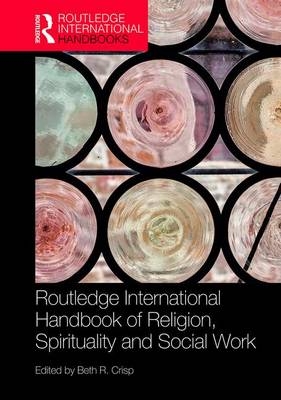 Routledge Handbook of Religion, Spirituality and Social Work - 