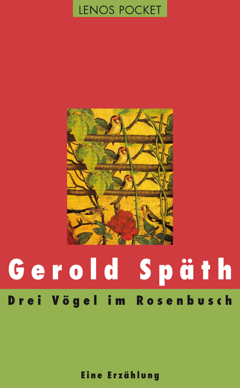 Drei Vögel im Rosenbusch - Gerold Späth