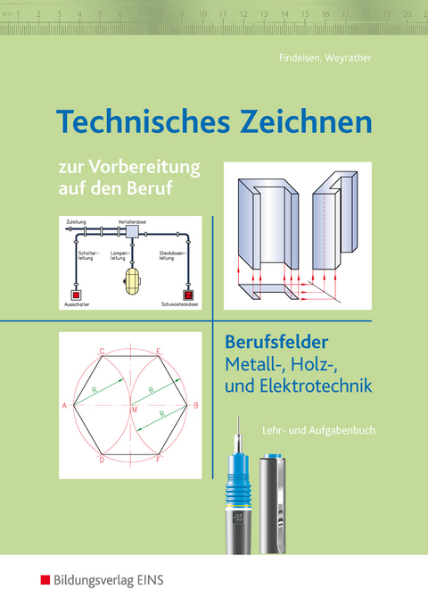 Technisches Zeichnen - Alfred Findeisen, Wolfgang Weyrather