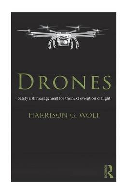 Drones -  Harrison G. Wolf