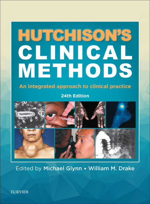 Hutchison's Clinical Methods -  Michael Glynn,  William M Drake