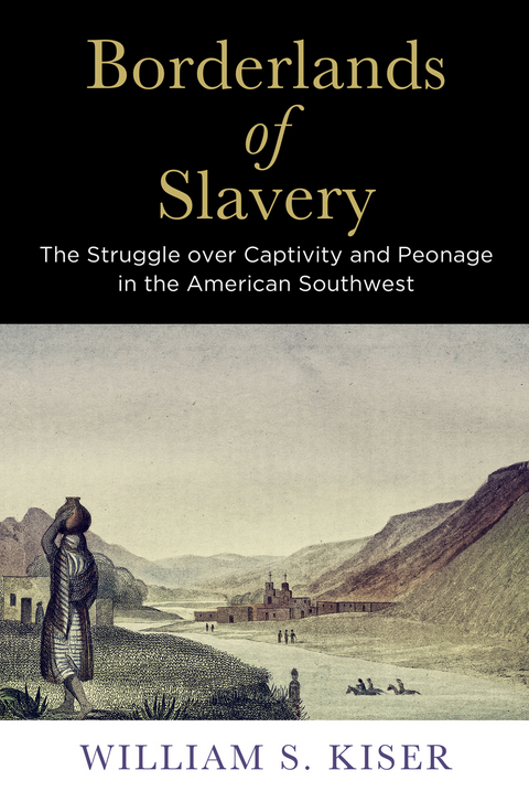 Borderlands of Slavery - William S. Kiser