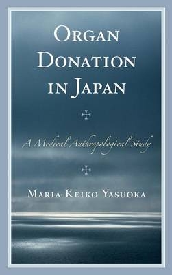 Organ Donation in Japan - Maria-Keiko Yasuoka