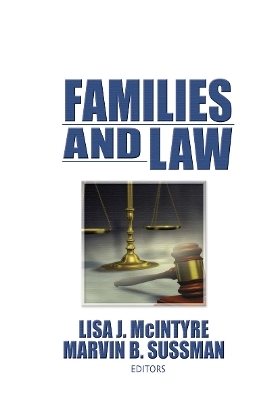 Families and Law - Marvin B Sussman, Lisa J McIntyre