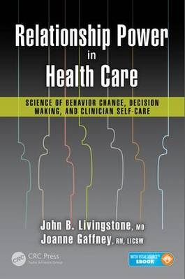 Relationship Power in Health Care - LICSW Joanne Gaffney R.N.,  M.D. John B. Livingstone