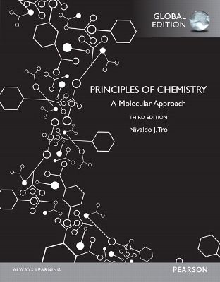 Principles of Chemistry: A Molecular Approach, Global Edition - Nivaldo Tro