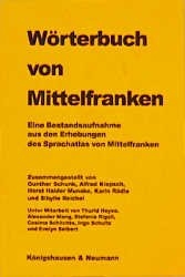 Wörterbuch von Mittelfranken - Gunther Schunk, Alfred Klepsch, Horst H Munske, Karin Rädle, Sibylle Reichel