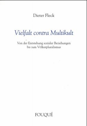 Vielfalt contra Multikult - Dieter Fleck