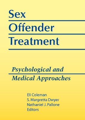 Sex Offender Treatment - Edmond J Coleman, Margretta Dwyer