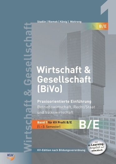 Wirtschaft & Gesellschaft (BiVo) Praxisorientierte Einführung - Alois Stadlin, Bernd Riemek, Andreas König, Stephan Wottreng