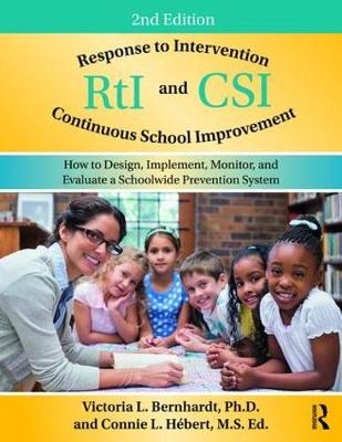 Response to Intervention and Continuous School Improvement -  Victoria L. Bernhardt,  Connie L. Hebert