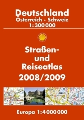 Shell Straßen- und Reiseatlas Deutschland, Österreich, Schweiz, Europa 2008/2009