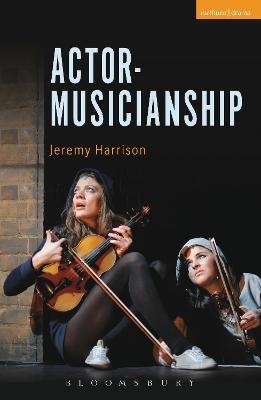 Actor-Musicianship - Jeremy Harrison