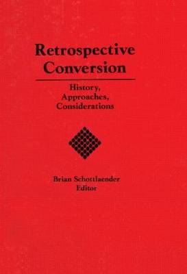 Retrospective Conversion - Brian Schottlaender