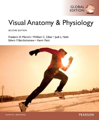 Visual Anatomy & Physiology OLP with eText, Global Edition - Frederic H. Martini, William Ober, Judi Nath