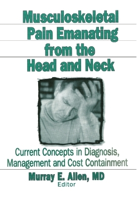 Musculoskeletal Pain Emanating From the Head and Neck - Irwin J Russell, Murray E Allen