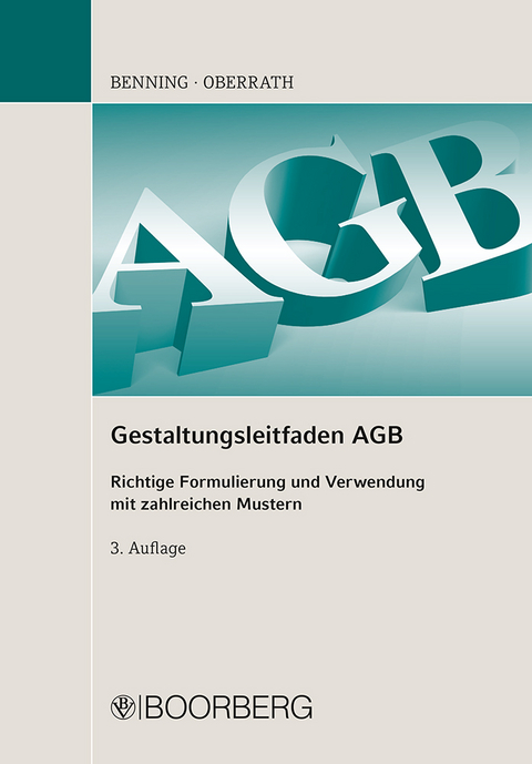 Gestaltungsleitfaden AGB - Axel Benning, Bettina Benning, Jörg-Dieter Oberrath, Ellen Oberrath