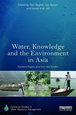 Water, Knowledge and the Environment in Asia - 