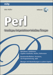 Perl - Grundlagen, fortgeschrittene Techniken und Übungen - Udo Müller