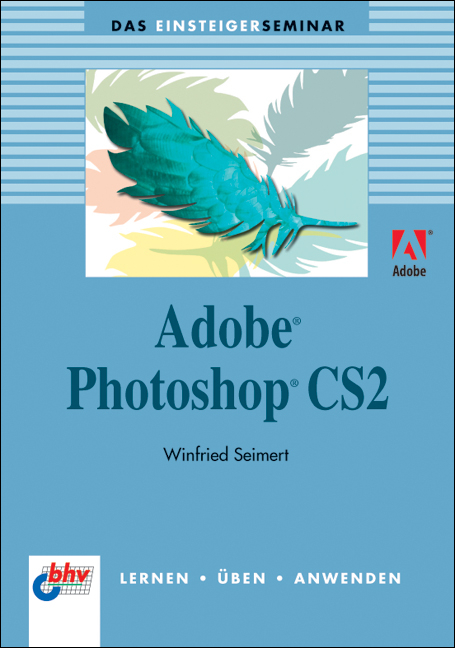 Adobe Photoshop CS2 - Winfried Seimert