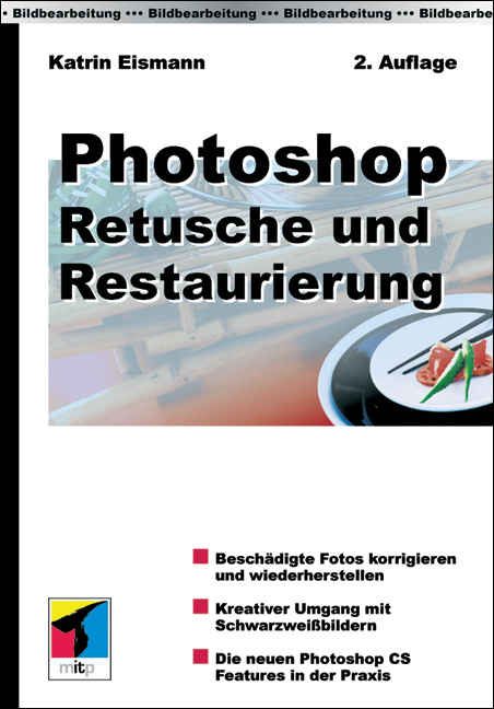 Photoshop - Retusche und Restaurierung - Katrin Eismann