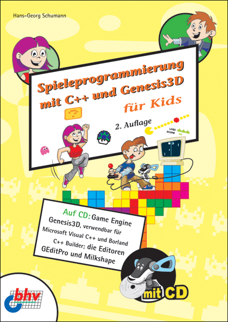 Spieleprogrammierung mit C++ und Genesis3D für Kids - Hans G Schumann