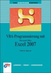 VBA-Programmierung mit Microsoft Office Excel 2007 - Helma Spona