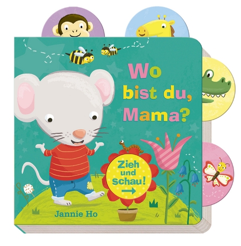 Zieh und schau: Wo bist du, Mama?