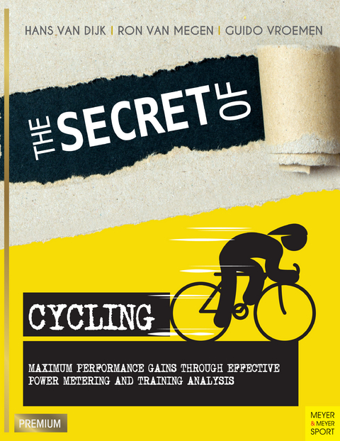 The Secret of Cycling -  Hans van Dijk,  Ron van Megen,  Guido Vroemen