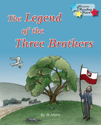 The Legend of the Three  Brothers -  Atkins Jill