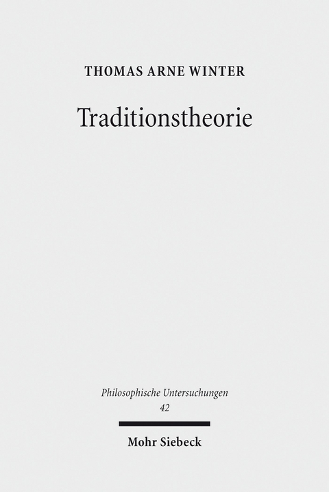 Traditionstheorie -  Thomas Arne Winter