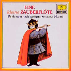 Eine kleine Zauberflöte - Wolfgang A Mozart, E Schikaneder