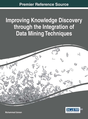 Improving Knowledge Discovery through the Integration of Data Mining Techniques - 