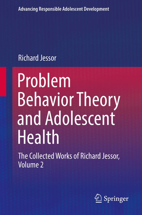 Problem Behavior Theory and Adolescent Health - Richard Jessor