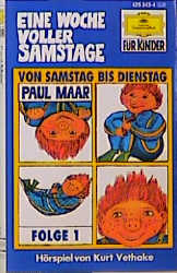 Eine Woche voller Samstage - Folge 1: Von Samstag bis Dienstag - Paul Maar