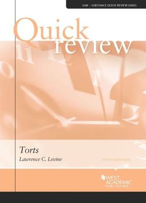 Quick Review of Torts - Lawrence C. Levine